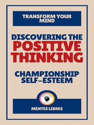 cover image of Discovering the Positive Thinking--Championship Self-esteem